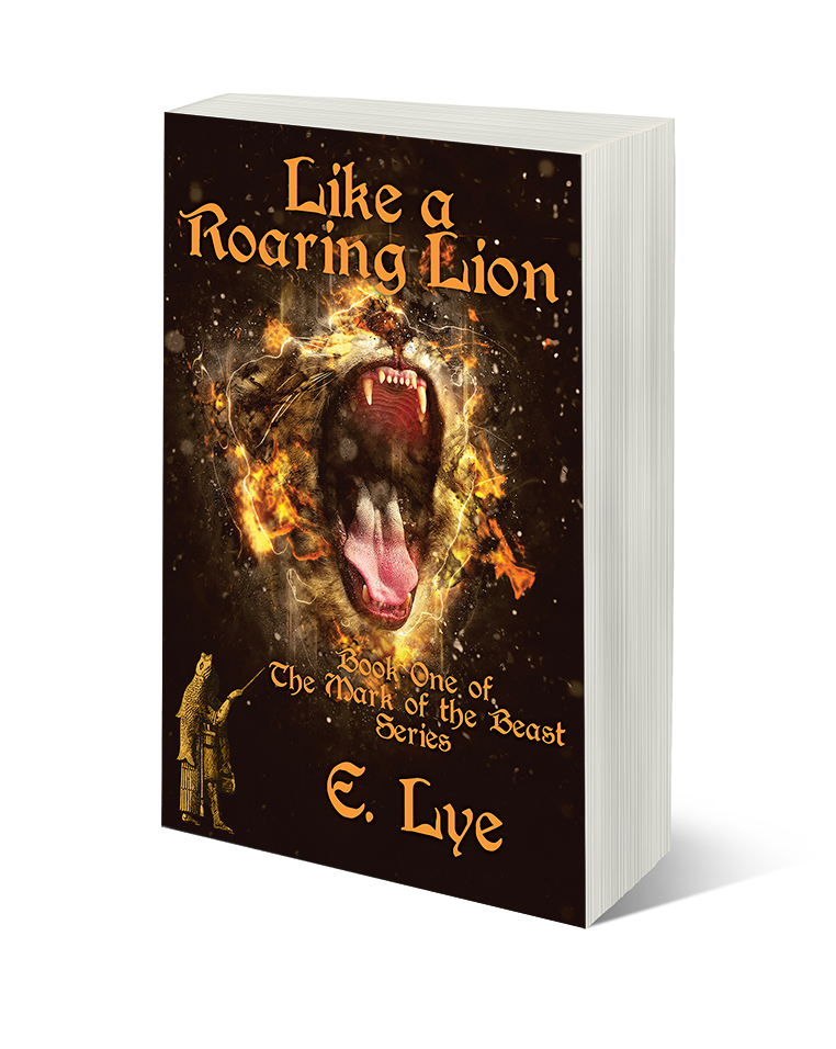 Like a Roaring Lion (The Mark of the Beast Book 1)