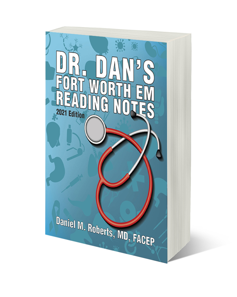 Dr. Dan’s Fort Worth EM Reading Notes